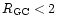 $R_{\rm GC}<2$