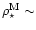 $\rho^{\rm M}_{\star} \sim$