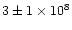 $3\pm 1\times 10^8$