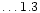 $\ldots 1.3$