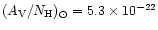 $(A_{\rm V}/N_{\rm H})_{\odot} = 5.3\times10^{-22}$