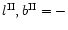 $l^{\rm II},b^{\rm II} = -$