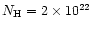 $N_{\rm H} = 2\times 10^{22}$