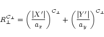 \begin{displaymath}
R_{\perp}^{C_{\perp}} = \left(\frac{\vert X^{\prime}\vert}{a...
... +
\left(\frac{\vert Y^{\prime}\vert}{a_y}\right)^{C_{\perp}}
\end{displaymath}