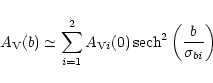 \begin{displaymath}
A_{\rm V}(b) \simeq \sum_{i=1}^{2} A_{{\rm V} i}(0)\,{\rm sech}^2\left(\frac{b}{\sigma_{b i}}\right)
\end{displaymath}