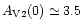 $A_{{\rm V} 2}(0) \simeq 3.5$