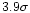 $3.9\sigma$