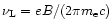 $\nu_{\rm L}=eB/(2\pi m_{\rm e} c)$