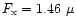 $F_{\rm x}=1.46 ~\mu$
