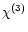 $\chi^{(3)}$