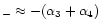 $_{-}\approx -(\alpha _{3}+\alpha
_{4})$