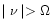$\mid \nu \mid
>\Omega$