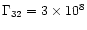 $\Gamma _{32} = 3 \times 10^{8}$