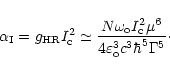 \begin{displaymath}
%
\alpha _{\rm I}=g_{\rm HR}I_{\rm c}^{2}\simeq \frac{N\omeg...
...6}}{
4\varepsilon _{\rm o}^{3}c^{3}\hbar ^{5}\Gamma ^{5}}\cdot
\end{displaymath}