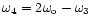 $\omega _{4} = 2\omega _{\rm o} - \omega _{3}$