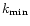 $k_{\min}$