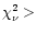 $\chi^2_\nu >$