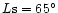 $L{\rm s}=65^\circ$