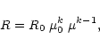 \begin{displaymath}%
R = R_0 \;\mu_0^k \;\mu^{k-1},
\end{displaymath}