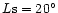 $L{\rm s}=20^\circ$