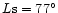 $L{\rm s}=77^\circ$