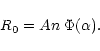 \begin{displaymath}%
R_0 = An\;\Phi(\alpha).
\end{displaymath}