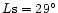 $L{\rm s}=29^\circ$