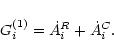 \begin{displaymath}%
G_{i}^{(1)} = \dot {A}_{i}^{R} + \dot {A}_{i}^{C}.
\end{displaymath}