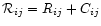 ${\cal R}_{ij} = R_{ij}+C_{ij}$