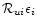${\cal R}_{ui} \epsilon_{i}$