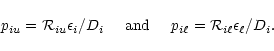 \begin{displaymath}%
p_{iu}={\cal R}_{iu}\epsilon_{i}/D_{i} \;\;\;\;\; {\rm and} \;\;\;\;\;
p_{i \ell}= {\cal R}_{i \ell}\epsilon_{\ell}/D_{i}.
\end{displaymath}