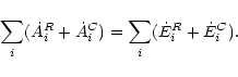 \begin{displaymath}%
\sum_{i} (\dot{A}_{i}^{R} + \dot{A}_{i}^{C}) =
\sum_{i} (\dot{E}_{i}^{R} + \dot{E}_{i}^{C}). \;\;\;
\end{displaymath}