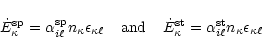 \begin{displaymath}%
\dot{E}^{\rm sp}_{\kappa} = \alpha^{\rm sp}_{i \ell}n_{\kap...
...a} = \alpha^{\rm st}_{i \ell}n_{\kappa} \epsilon_{\kappa \ell}
\end{displaymath}