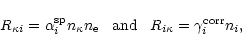 \begin{displaymath}%
R_{\kappa i}=\alpha_{i}^{\rm sp} n_{\kappa}n_{\rm e} \;\;\; {\rm and}
\;\;\; R_{i \kappa}= \gamma_{i}^{\rm corr} n_{i},
\end{displaymath}