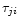 $\tau_{ji}$
