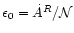$\epsilon_{0}=\dot{A}^{R}/{\cal N}$
