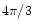 $4\pi/3$
