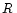 $R\,$