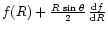 $f(R)+
\frac{R\,\sin\theta}{2}\,\frac{{\rm d}f}{{\rm d}R}$