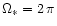 $\Omega_\ast=2\,\pi$