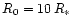 $R_0=10\,R_*$