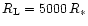 $R_{\rm L}=5000\,R_*$