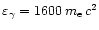 $\varepsilon_\gamma=1600\,m_{\rm e}\,c^2$