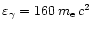 $\varepsilon_\gamma=160\,m_{\rm e}\,c^2$
