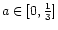 $a\in[0,\frac{1}{3}]$