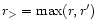 $r_>={\max}(r,r')$