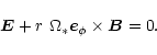 \begin{displaymath}\vec{E} + r \ \Omega_* \vec{e}_{\phi} \times \vec{B} = 0.
\end{displaymath}