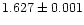 $1.627\pm0.001$