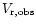 $V_{\rm r,obs}$