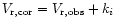 $V_{\rm r,cor}=V_{\rm r,obs}+k_{i}$